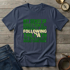 MY SENSE OF DIRECTION IS.. T-SHIRT