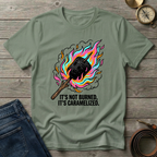 ITS NOT BURNED T-SHIRT