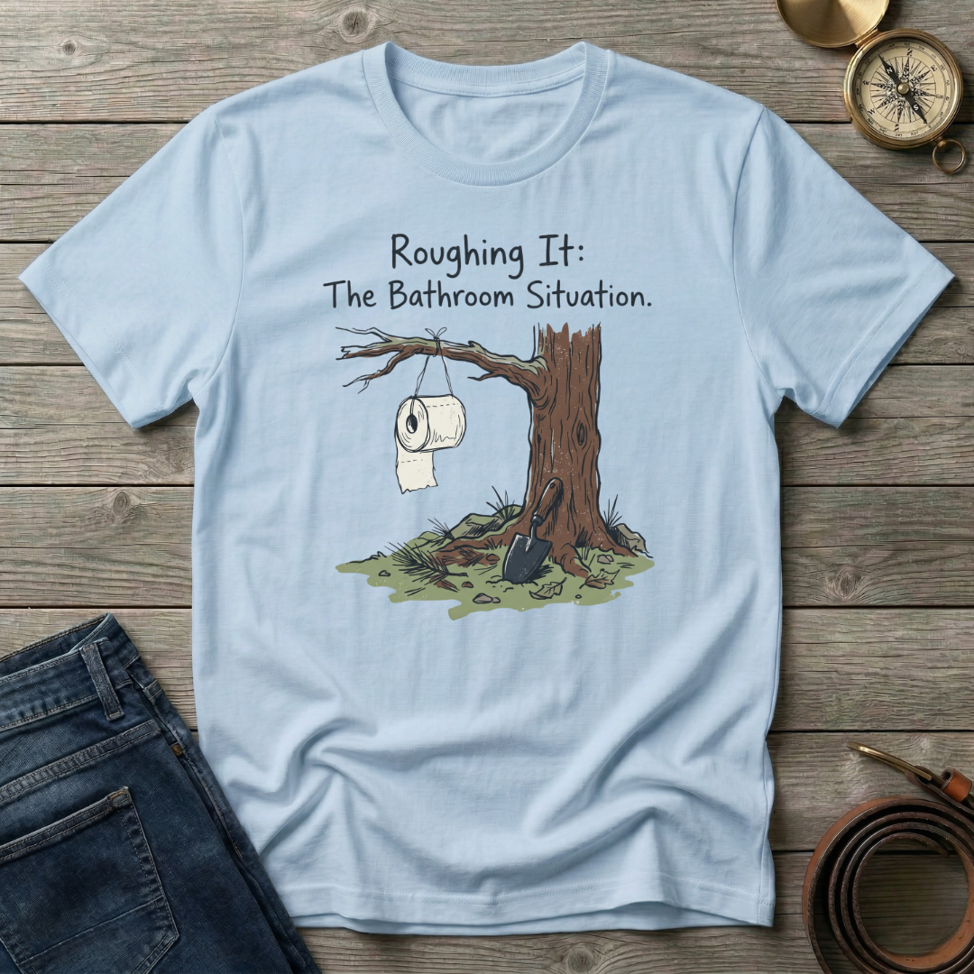 ROUGHING IT T-SHIRT