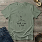 SEEK THE QUIET T-SHIRT