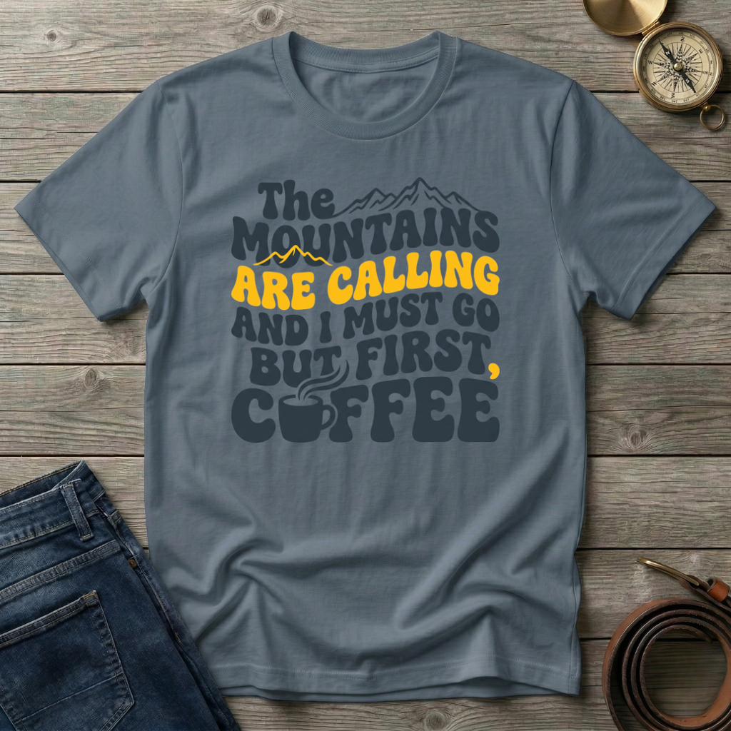 THE MOUNTAINS ARE CALLING T-SHIRT