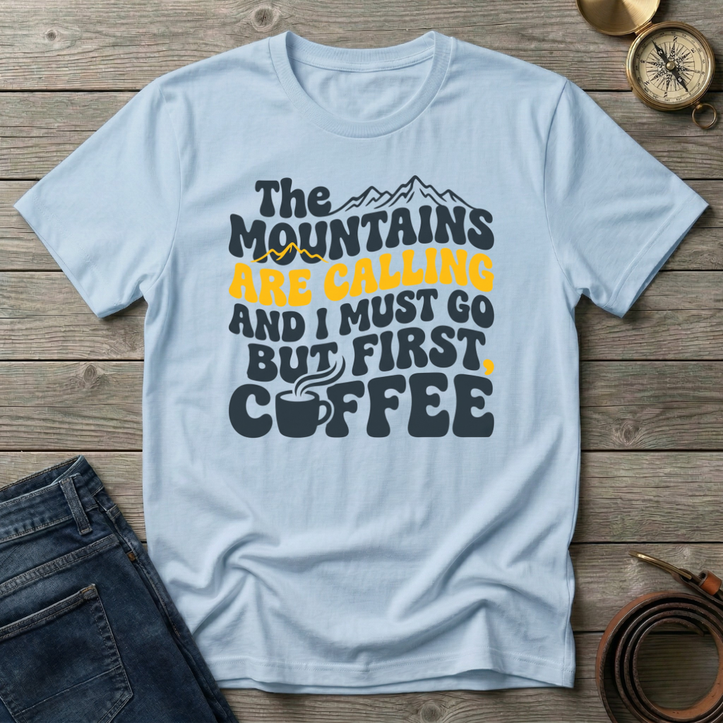 THE MOUNTAINS ARE CALLING T-SHIRT