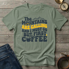 THE MOUNTAINS ARE CALLING T-SHIRT