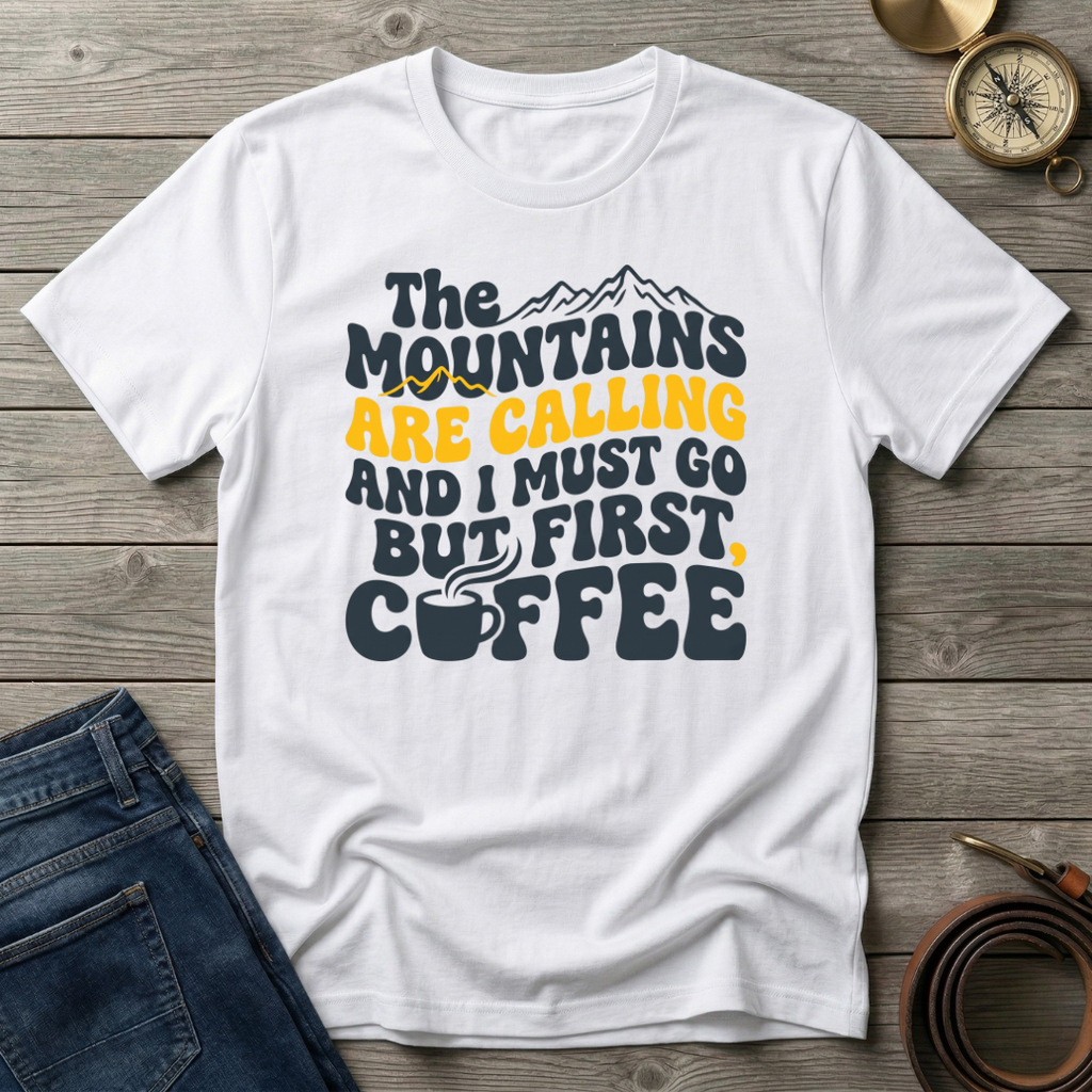 THE MOUNTAINS ARE CALLING T-SHIRT