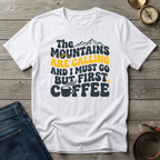 THE MOUNTAINS ARE CALLING T-SHIRT
