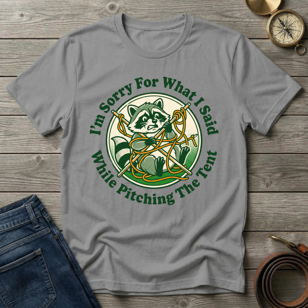 I'M SORRY FOR WHAT I SAID T-SHIRT