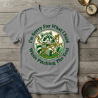 I'M SORRY FOR WHAT I SAID T-SHIRT