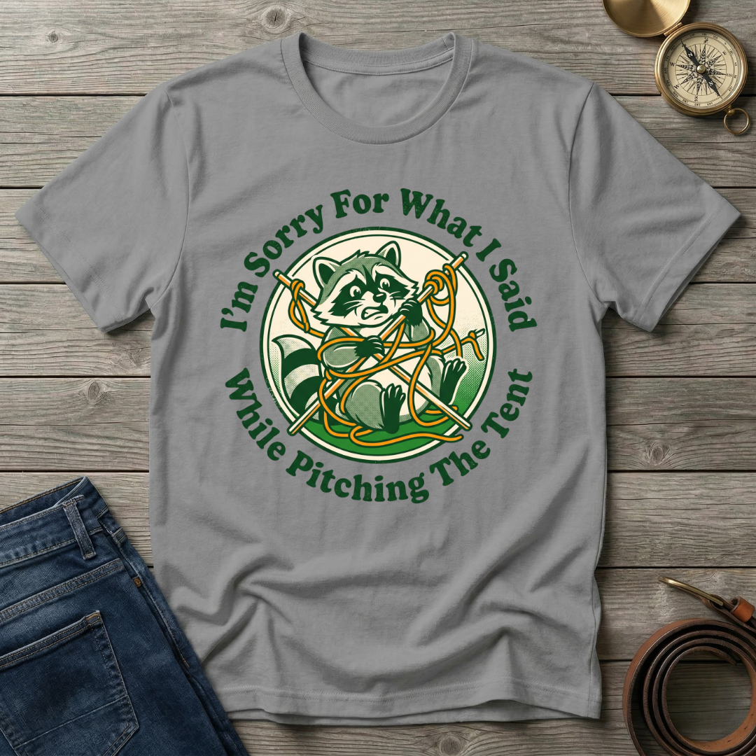 I'M SORRY FOR WHAT I SAID T-SHIRT