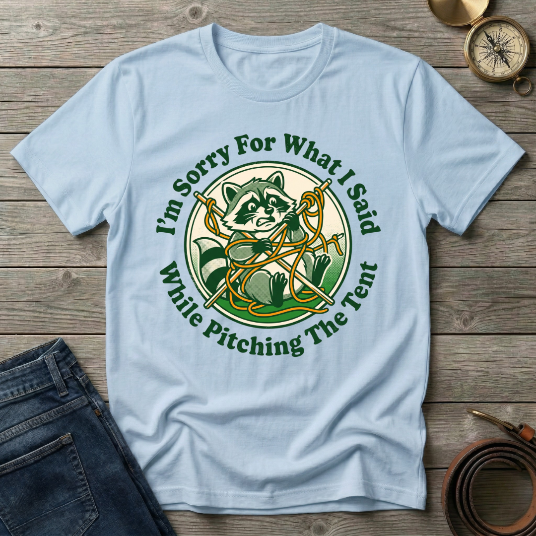 I'M SORRY FOR WHAT I SAID T-SHIRT