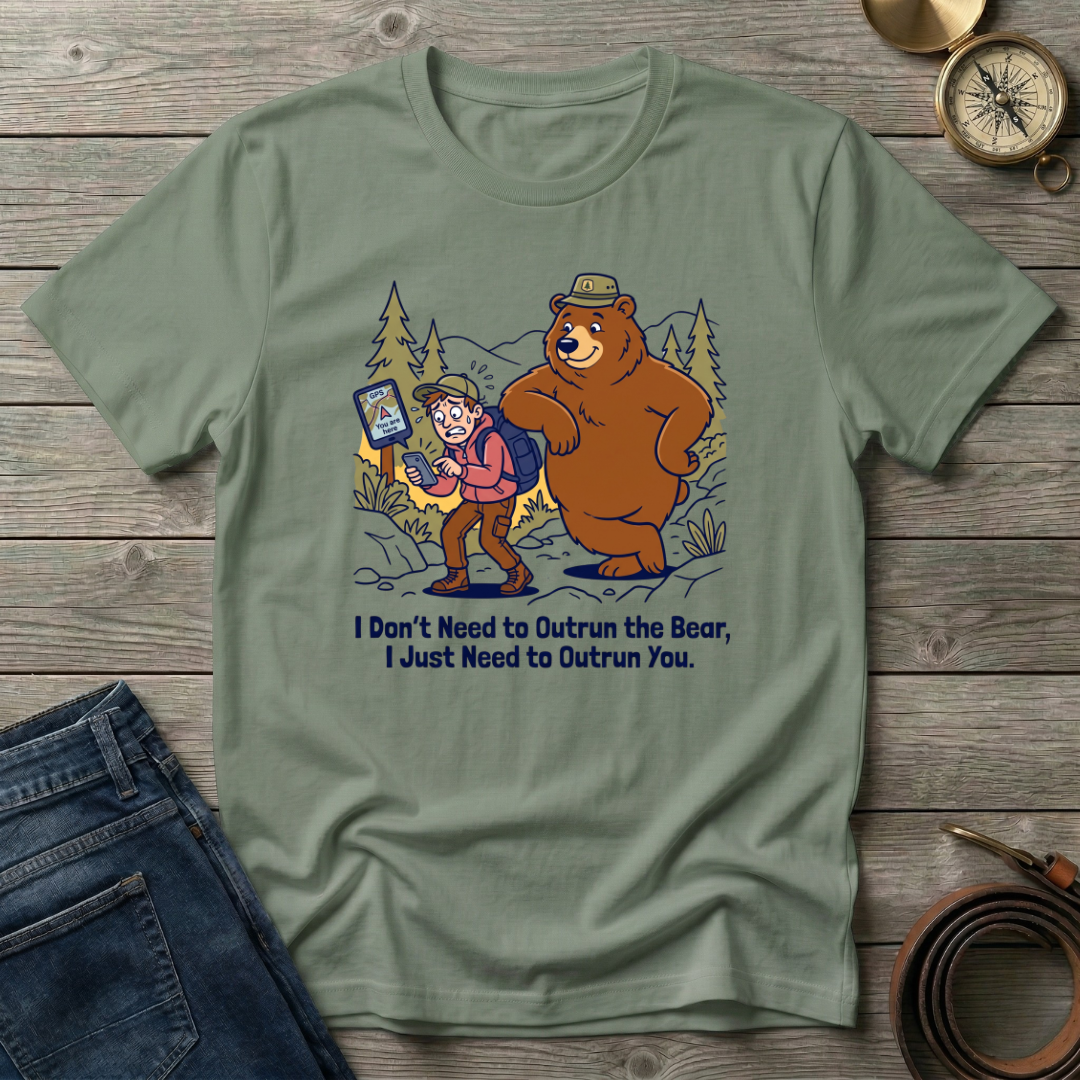 JUST NEED TO OUTRUN YOU T-SHIRT