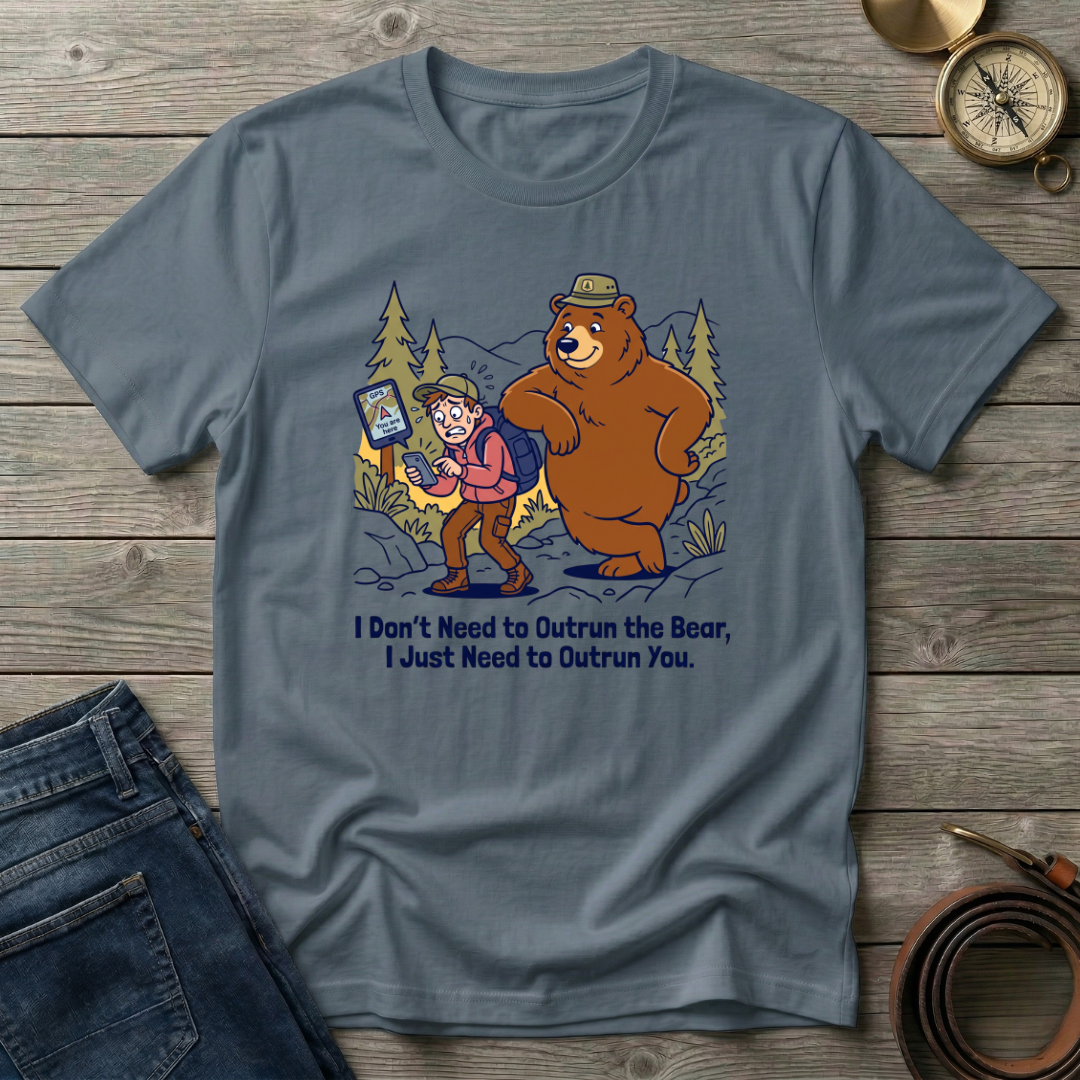 JUST NEED TO OUTRUN YOU T-SHIRT