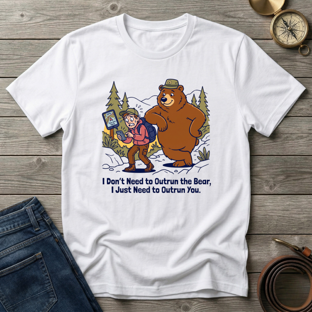 JUST NEED TO OUTRUN YOU T-SHIRT