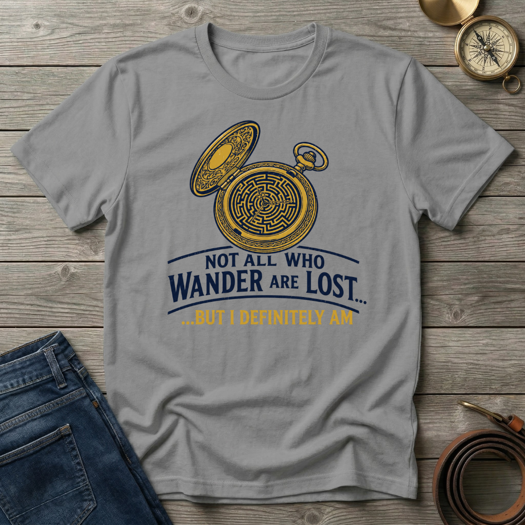 NOT ALL WHO WANDER T-SHIRT