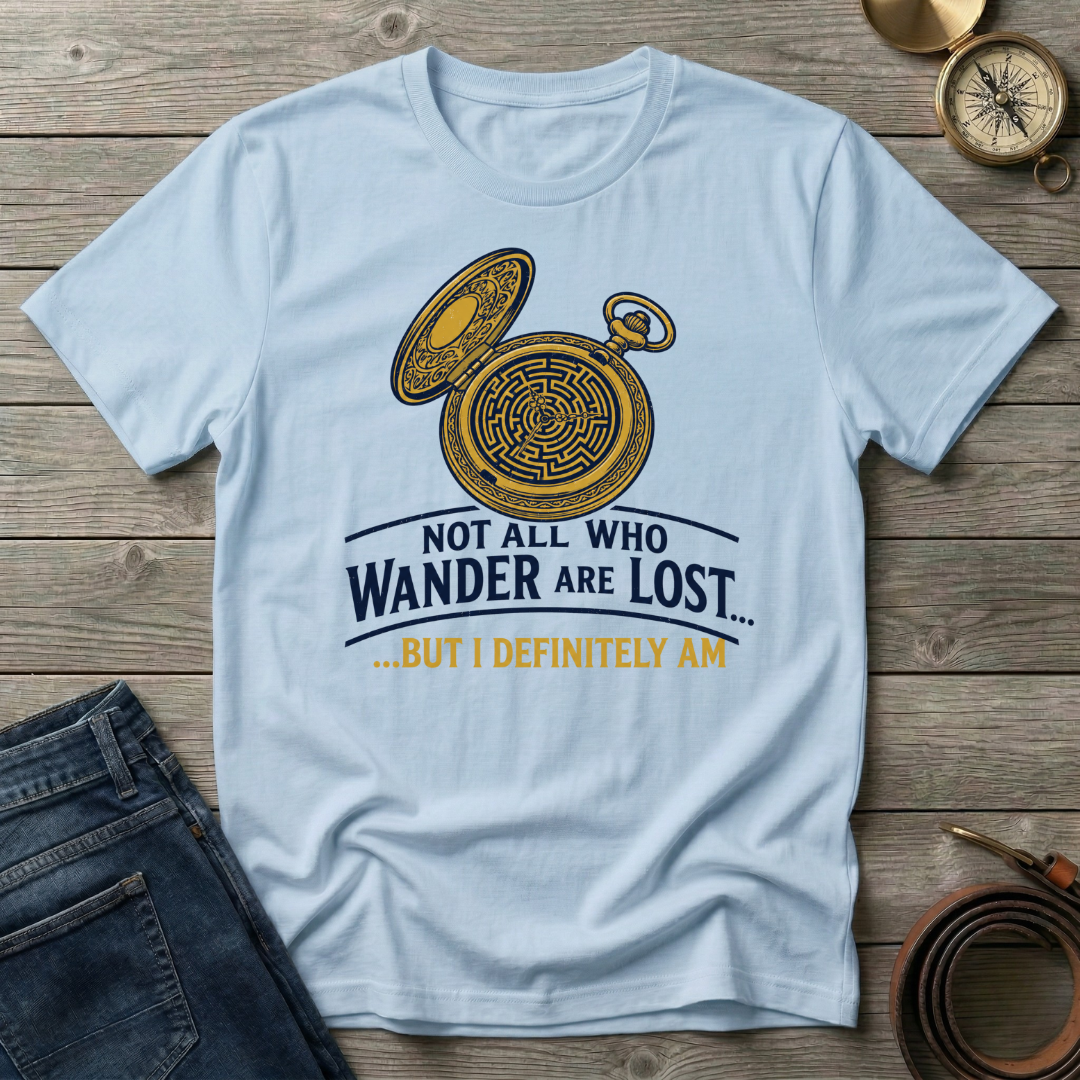 NOT ALL WHO WANDER T-SHIRT