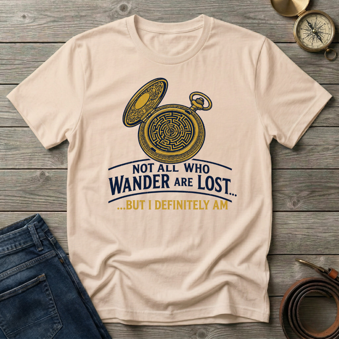NOT ALL WHO WANDER T-SHIRT