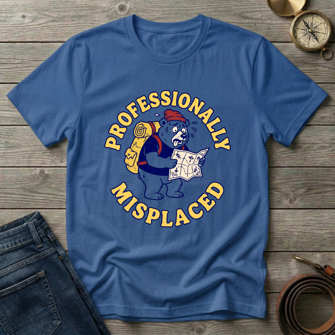 PROFESSIONALLY MISPLACED T-SHIRT