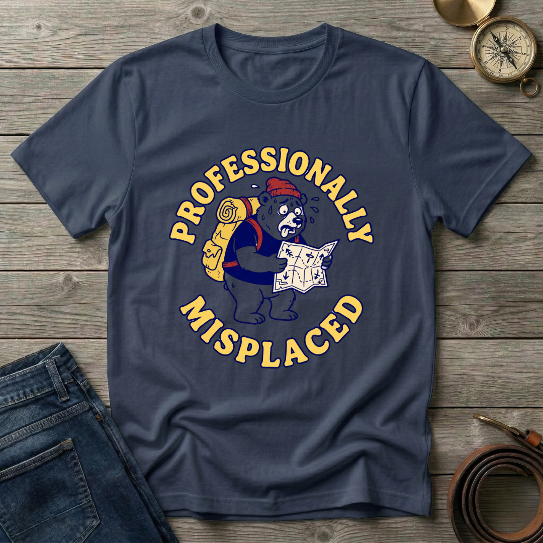 PROFESSIONALLY MISPLACED T-SHIRT