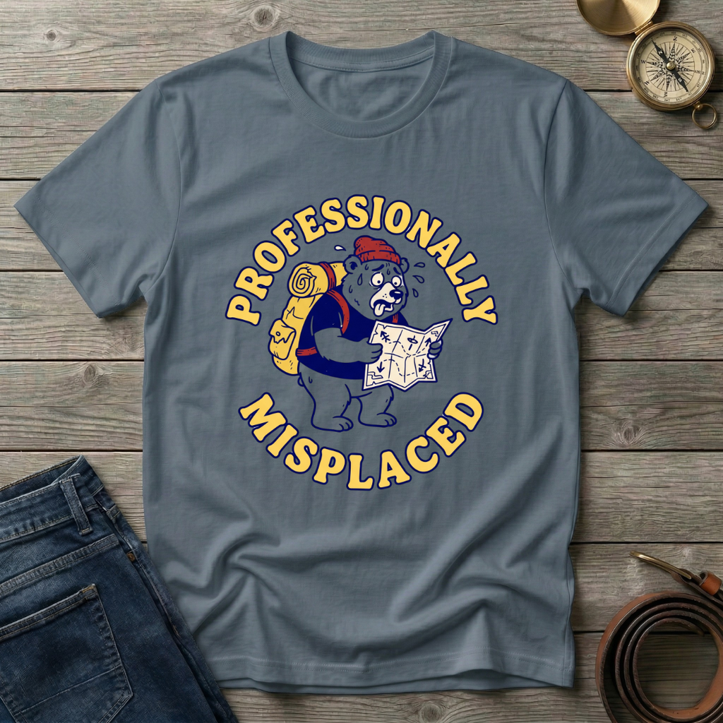 PROFESSIONALLY MISPLACED T-SHIRT