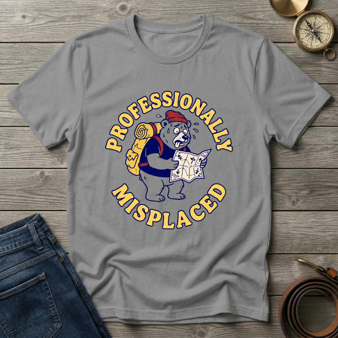 PROFESSIONALLY MISPLACED T-SHIRT