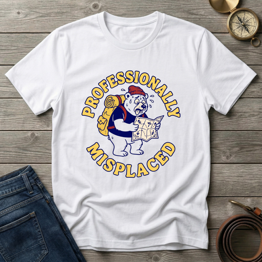 PROFESSIONALLY MISPLACED T-SHIRT