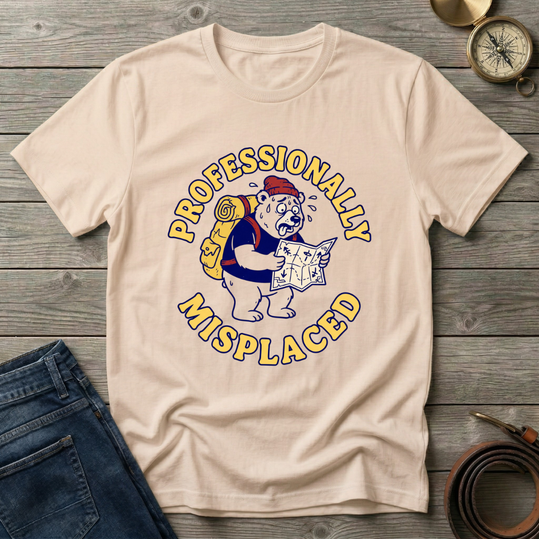 PROFESSIONALLY MISPLACED T-SHIRT