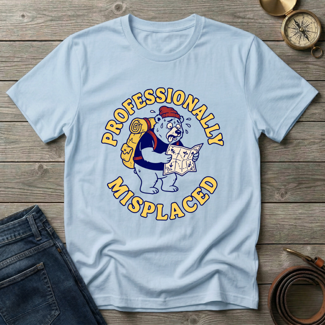 PROFESSIONALLY MISPLACED T-SHIRT