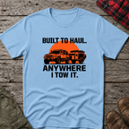 BUILT TO HAUL T-SHIRT