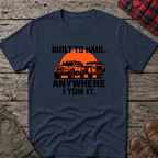 BUILT TO HAUL T-SHIRT