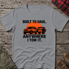 BUILT TO HAUL T-SHIRT