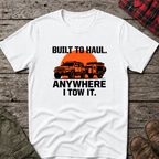 BUILT TO HAUL T-SHIRT