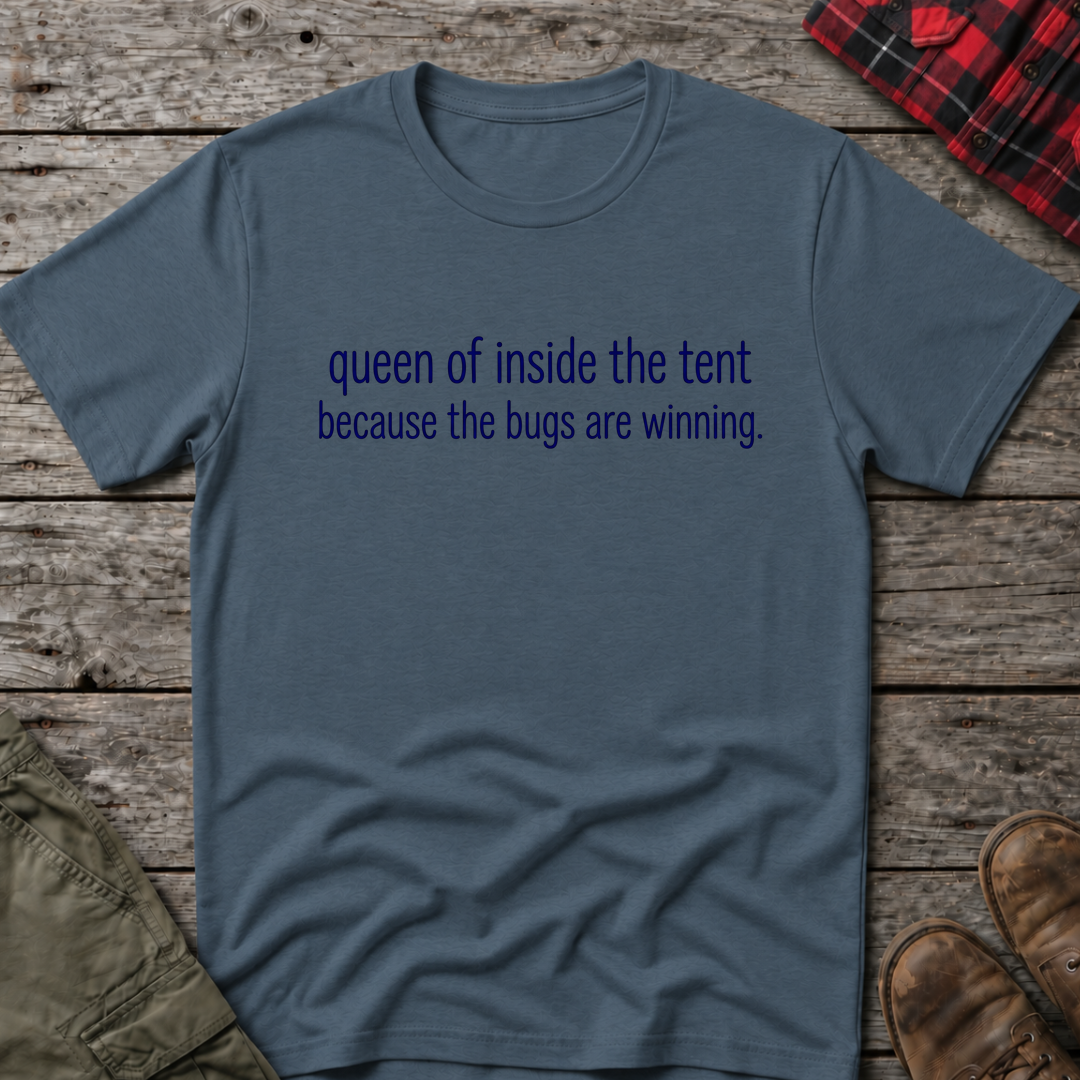 QUEEN OF INSIDE THE TENT T-SHIRT