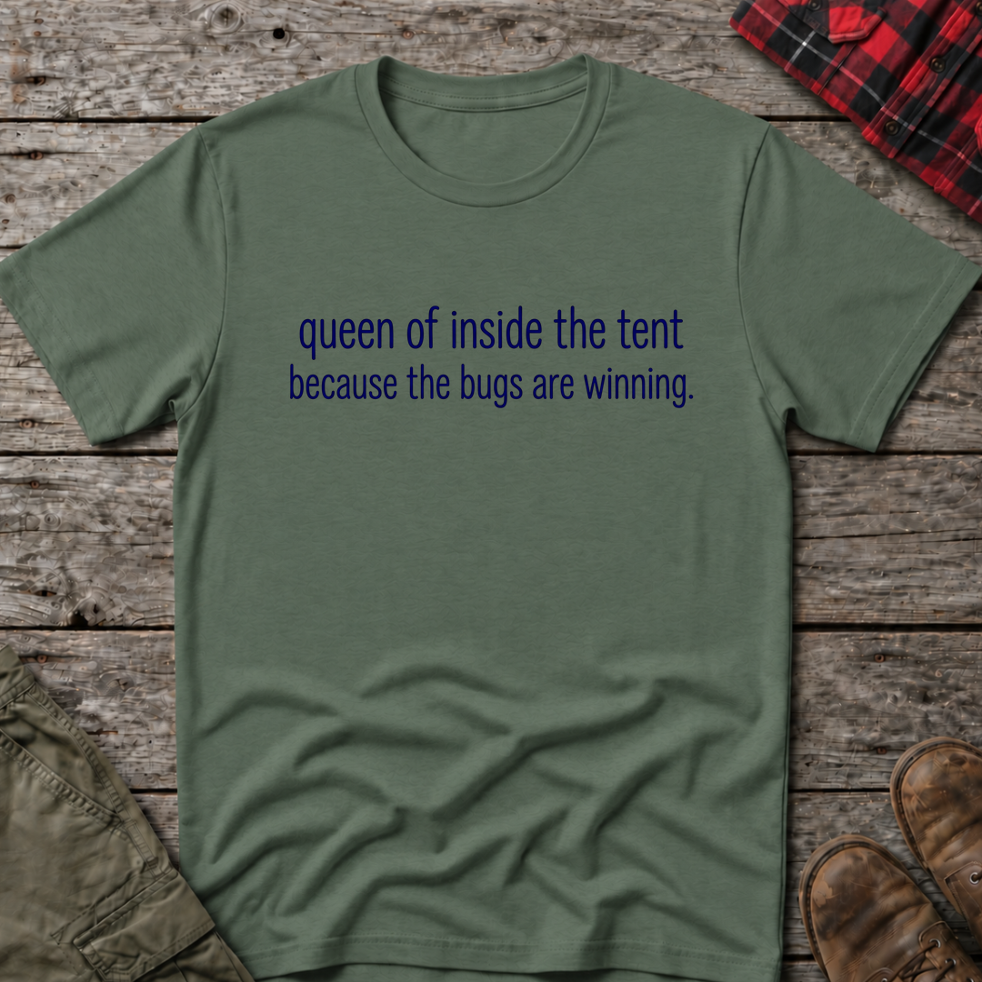 QUEEN OF INSIDE THE TENT T-SHIRT