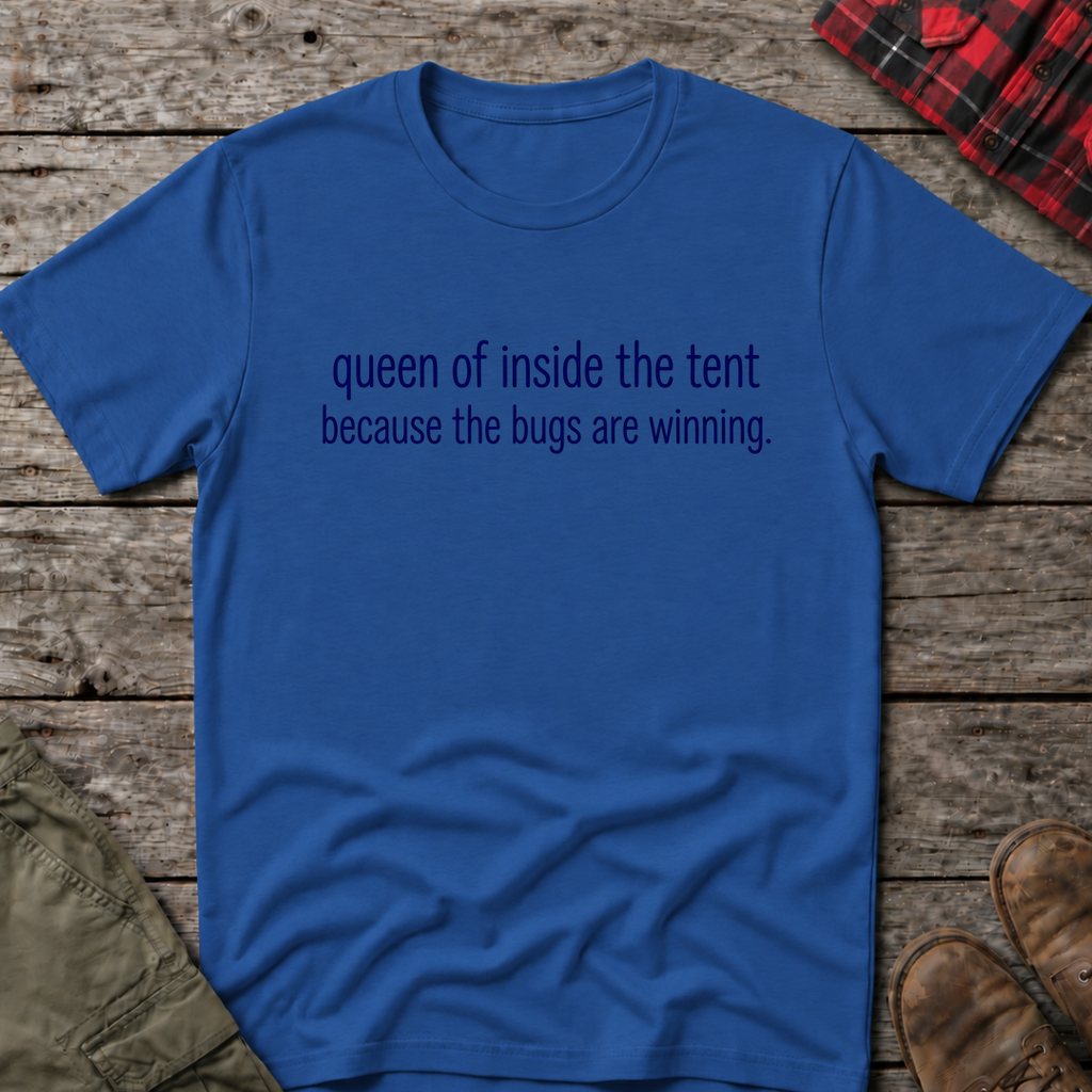 QUEEN OF INSIDE THE TENT T-SHIRT