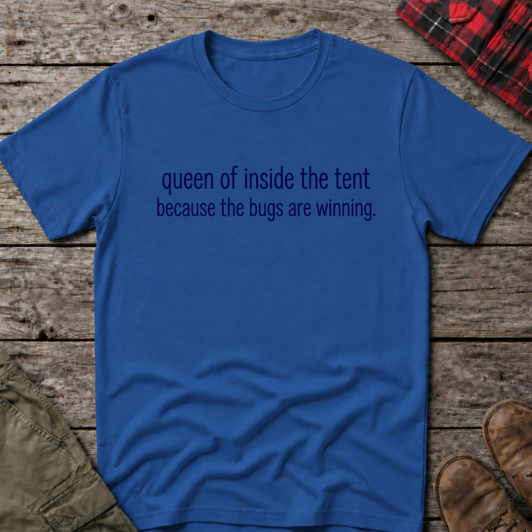 QUEEN OF INSIDE THE TENT T-SHIRT