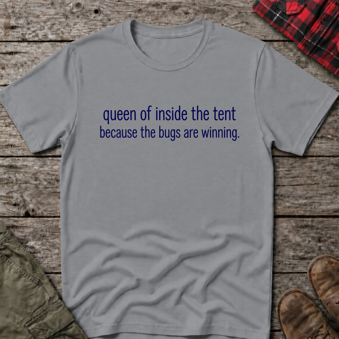QUEEN OF INSIDE THE TENT T-SHIRT