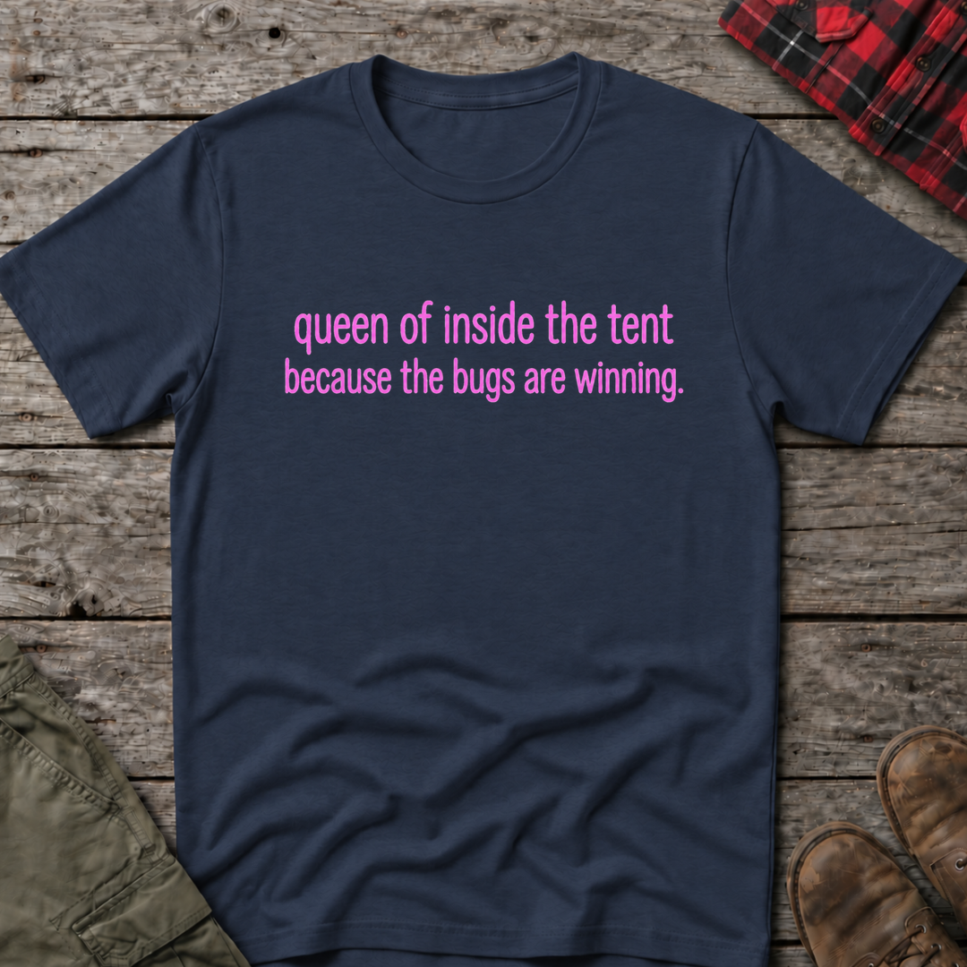 QUEEN OF INSIDE THE TENT T-SHIRT