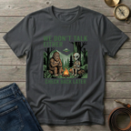WE DONT TALK EITHER T-SHIRT