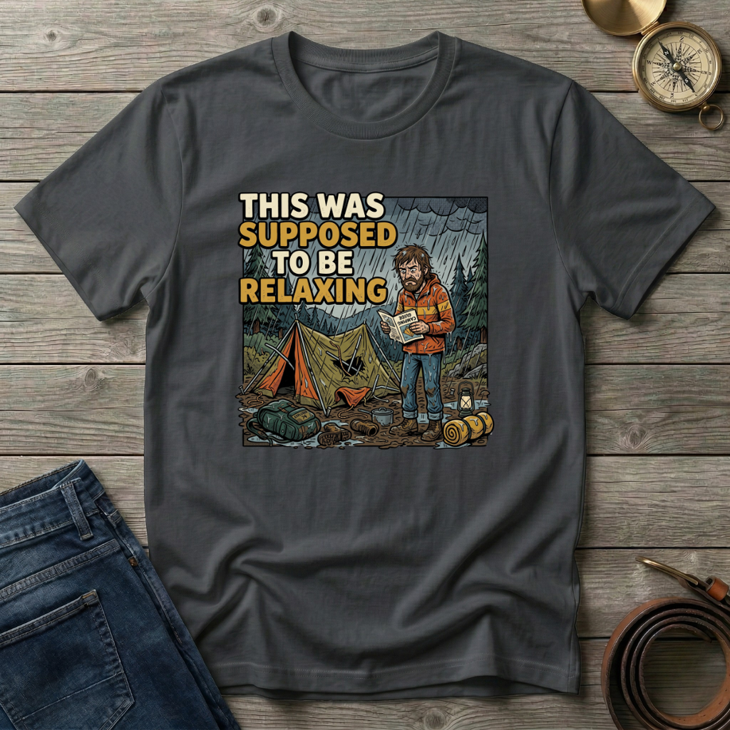 THIS WAS SUPPOSED TO BE RELAXING T-SHIRT
