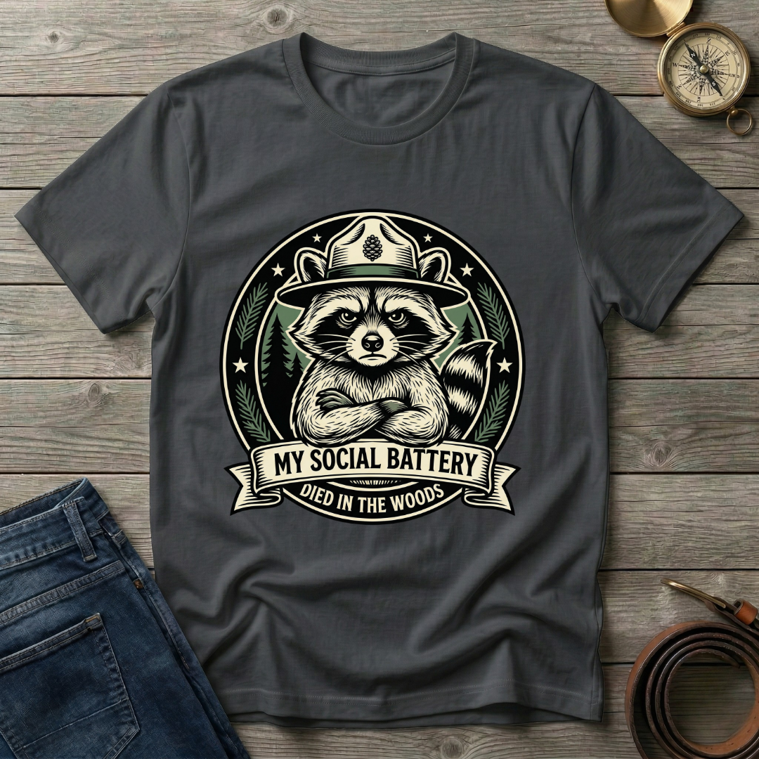 MY SOCIAL BATTERY DIED IN THE WOODS T-SHIRT