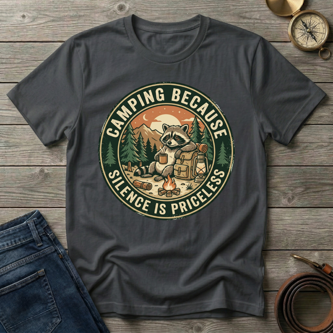 CAMPING BECAUSE SILENCE IS PRICELESS T-SHIRT