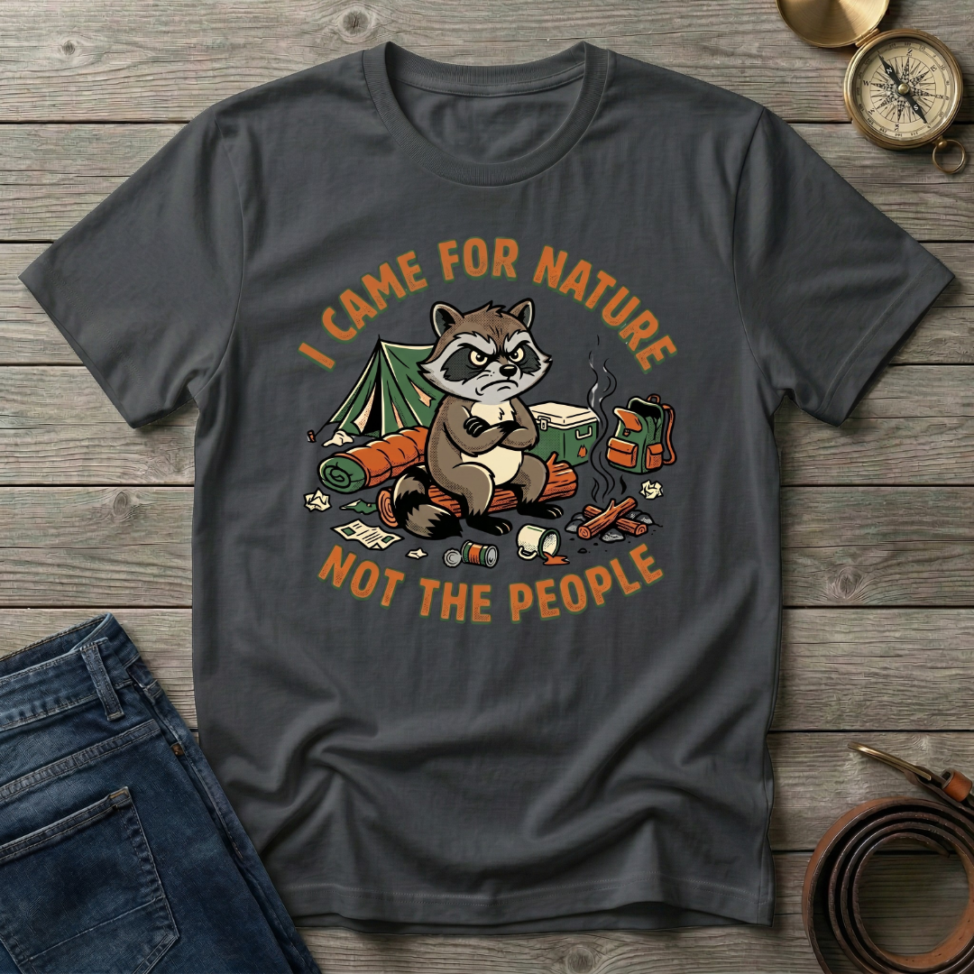 I CAME FOR NATURET-SHIRT
