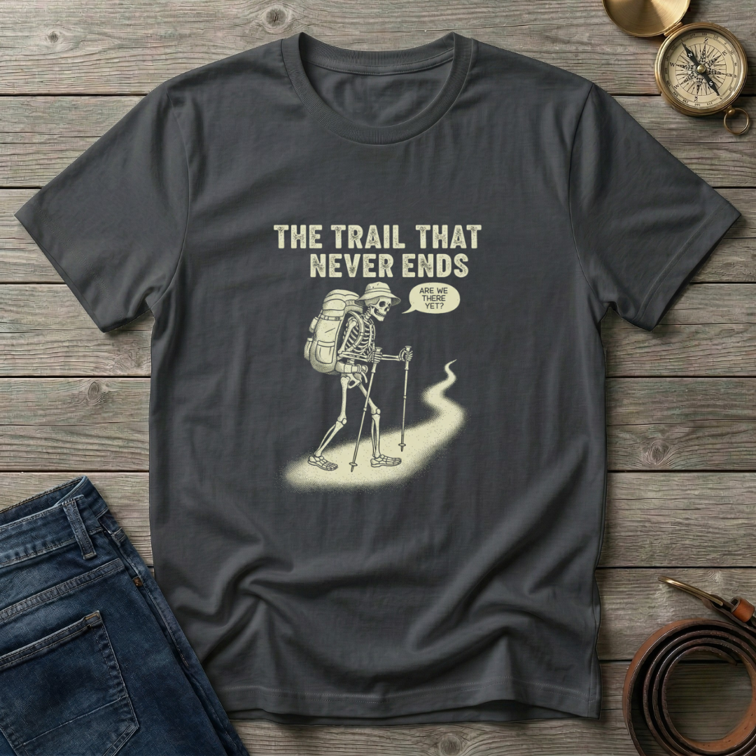 THE TRAIL THAT NEVER ENDS T-SHIRT