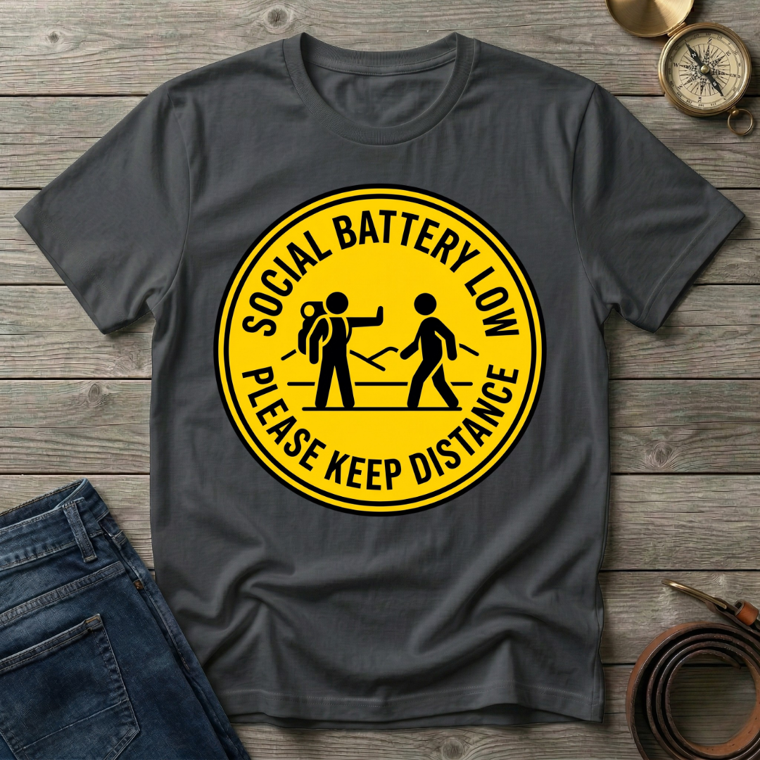 SOCIAL BATTERY LOW  T-SHIRT