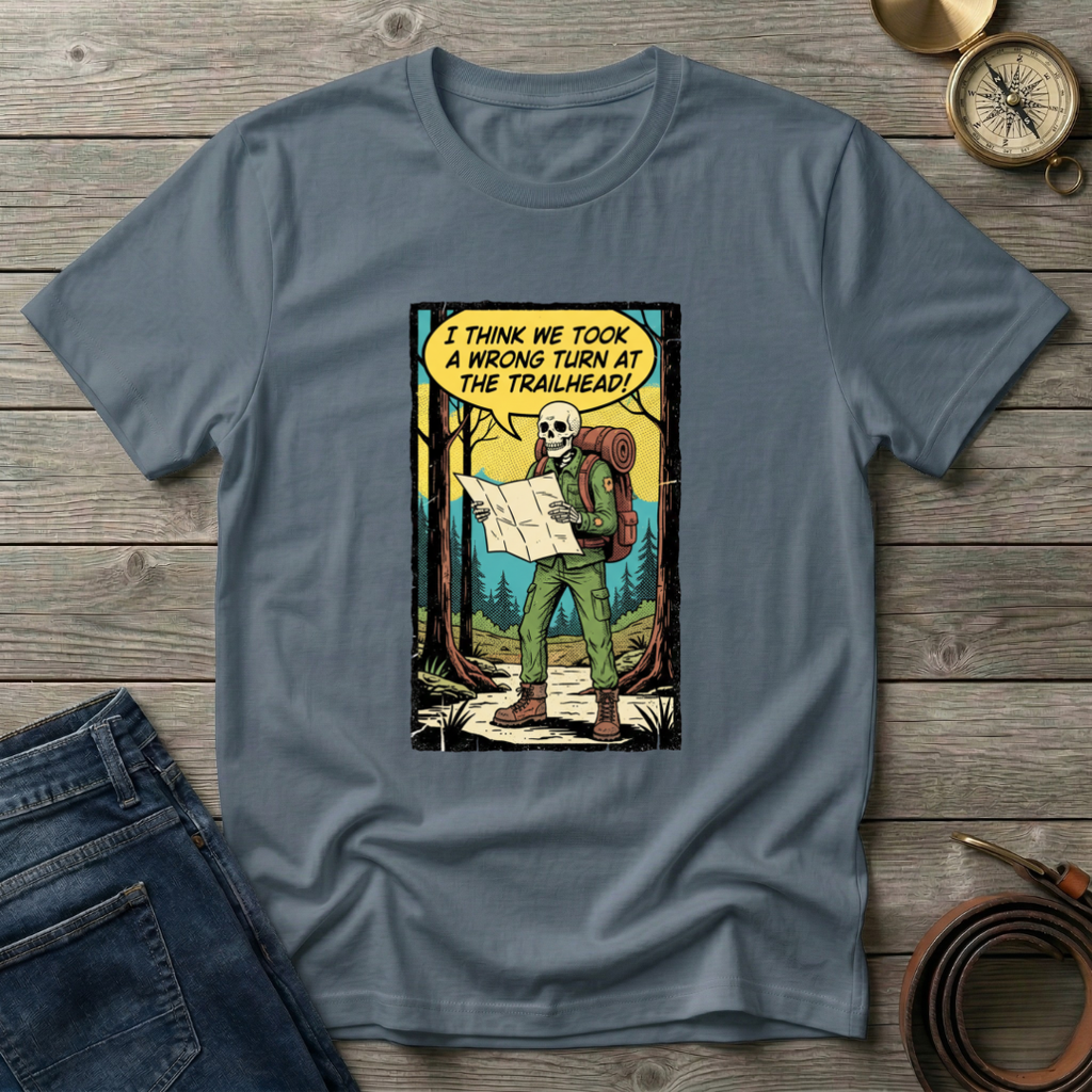WRONG TURN AT THE TRAIL HEAD T-SHIRT