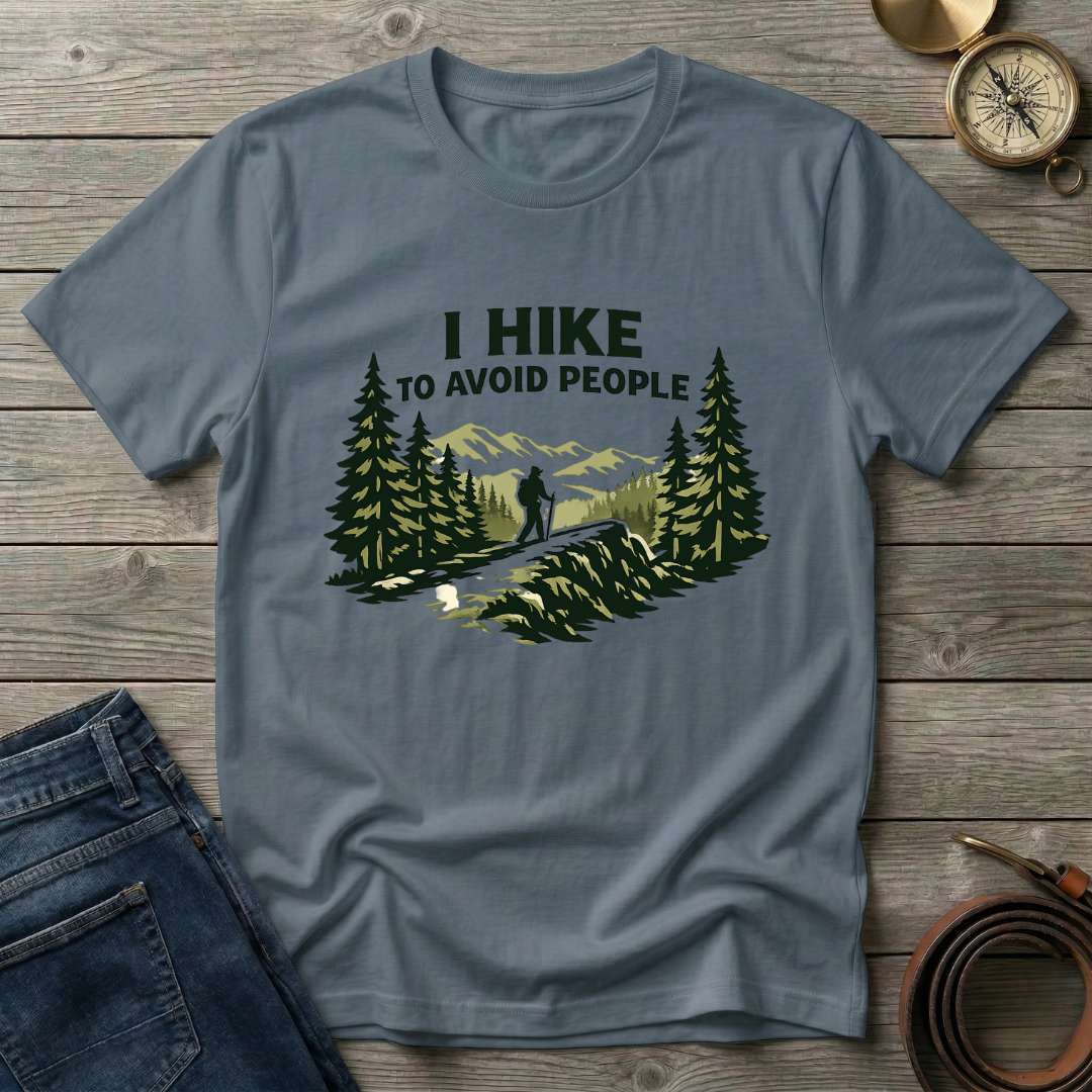 I HIKE TO AVOID PEOPLE T-SHIRT