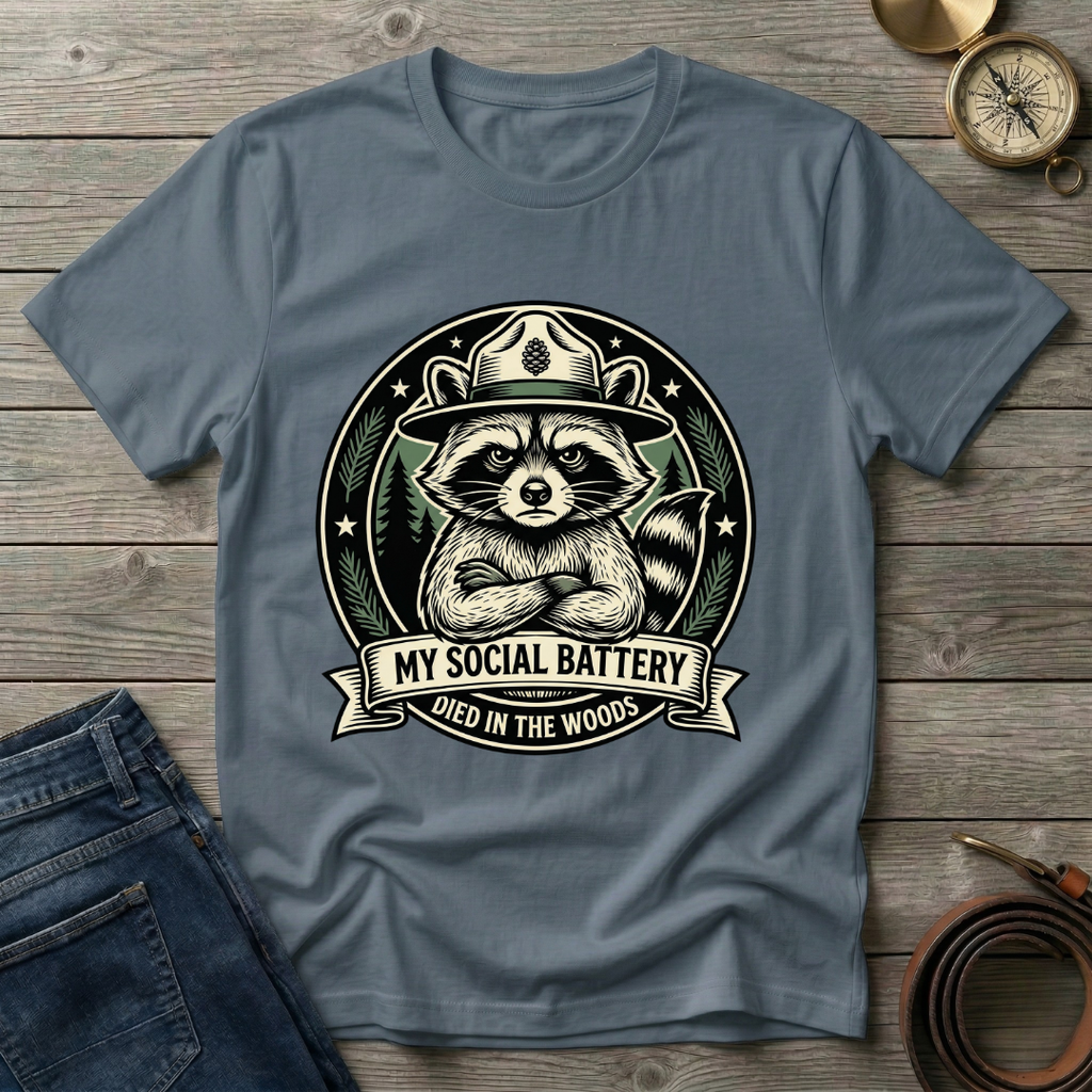 MY SOCIAL BATTERY DIED IN THE WOODS T-SHIRT
