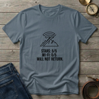 WILL NOT RETURN T-SHIRT