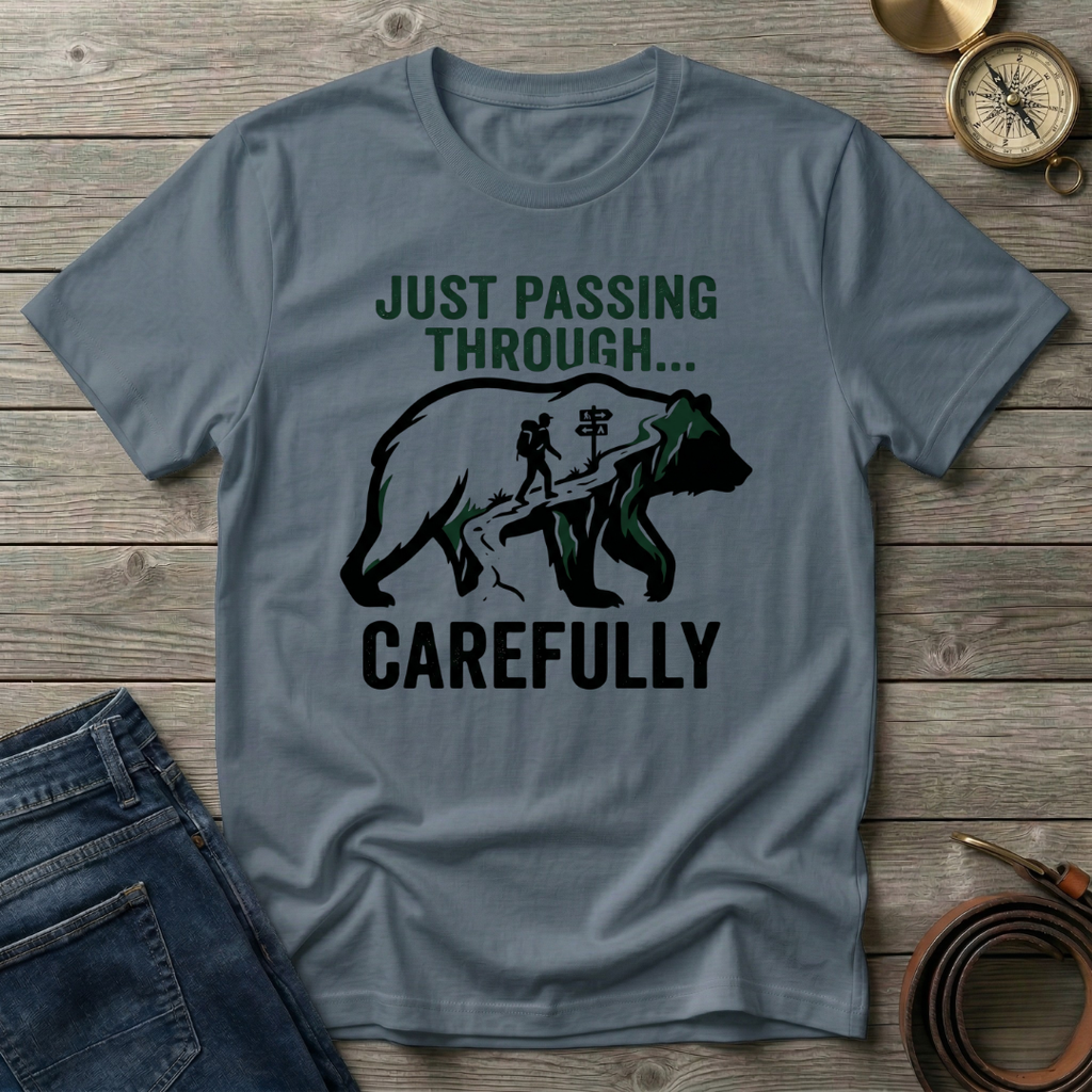 JUST PASSING THROUGH T-SHIRT