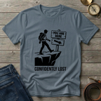 CONFIDENTLY LOST T-SHIRT
