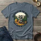MENTALLY IN THE WOODS TRY AGIAN LATER T-SHIRT